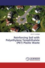 Reinforcing Soil with Polyethylene Terephthalate (PET) Plastic Waste