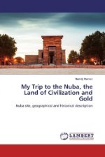 My Trip to the Nuba, the Land of Civilization and Gold