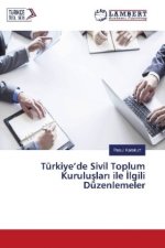Türkiye'de Sivil Toplum Kuruluslar ile lgili Düzenlemeler