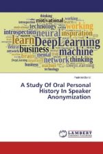 A Study Of Oral Personal History In Speaker Anonymization