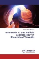 Interleukin 17 and Nailfold Capillaroscopy in Rheumatoid Vasculitis