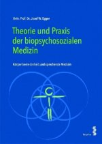 Theorie und Praxis der biopsychosozialen Medizin