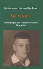 So war's