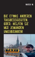 etwas anderen Taxigeschichten. Oder