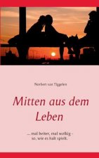 Mitten aus dem Leben