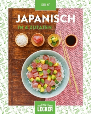 Einfach lecker: Japanisch in 4 Zutaten