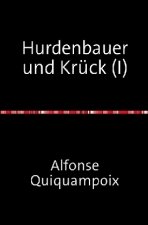 Hurdenbauer und Krück (I)