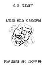 Bibzi der Clown / Bibzi der Clown Das Erbe des Clowns