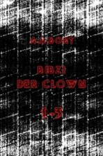 Bibzi der Clown 1-3