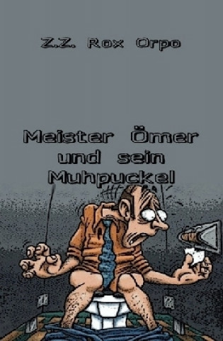 Meister Ömer und sein Muhpuckel