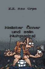 Meister Ömer und sein Muhpuckel