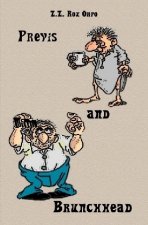 Previs and Brunchhead