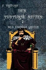 Der purpurne Ritter / Der purpurne Ritter 2 Des Königs Laster
