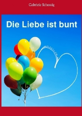 Die Liebe ist bunt