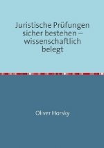 Juristische Prüfungen sicher bestehen - wissenschaftlich belegt