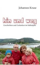 Hin und weg