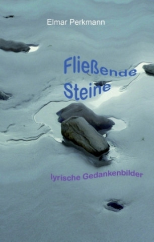 Fließende Steine