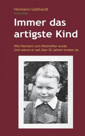 Immer das artigste Kind