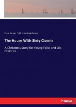 House With Sixty Closets