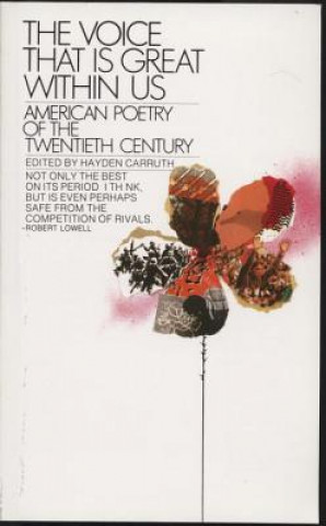 Voice That Is Great Within Us (Hayden Carruth)(Brožovaná)