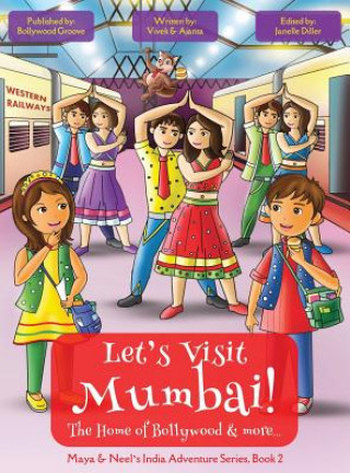 Let's Visit Mumbai! (Maya & Neel's India Adventure Series, Book 2)