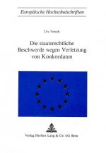 Die staatsrechtliche Beschwerde wegen Verletzung von Konkordaten