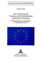 Die Verwirkung des Namens- und Unterhaltsrechts geschiedener Ehegatten