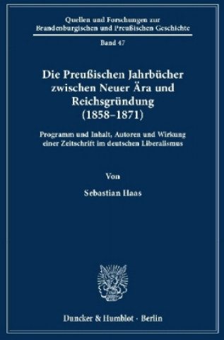 Die Preußischen Jahrbücher zwischen Neuer Ära und Reichsgründung (1858-1871)