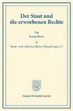Der Staat und die erworbenen Rechte.