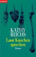 Reichs, K: Lasst Knochen sprechen