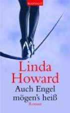 Howard, L: Auch Engel mögens heiß