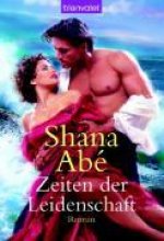 Abé, S: Zeiten der Leidenschaft