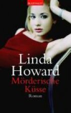 Howard, L: Mörderische Küsse