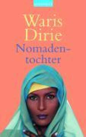 Dirie, W: Nomadentochter