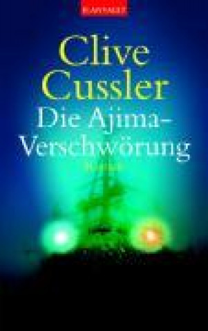 Cussler, C: Ajima-Verschwörung