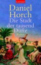 Horch, D: Die Stadt der tausend Düfte