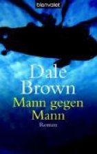 Brown, D: Mann gegen Mann