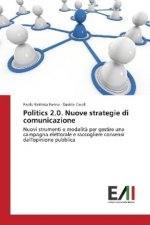 Politics 2.0. Nuove strategie di comunicazione
