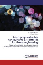 Smart polysaccharide nanosystems as scaffolds for tissue engineering