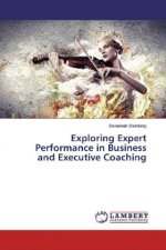 Exploring Expert Performance in Business and Executive Coaching