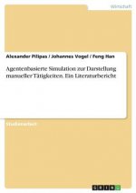 Agentenbasierte Simulation zur Darstellung manueller Tatigkeiten. Ein Literaturbericht