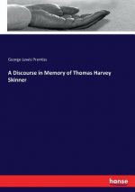 Discourse in Memory of Thomas Harvey Skinner