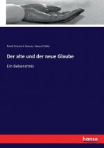 alte und der neue Glaube