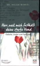 Herr, weil mich festhält deine starke Hand