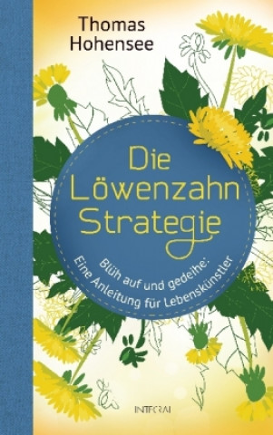 Die Löwenzahn-Strategie