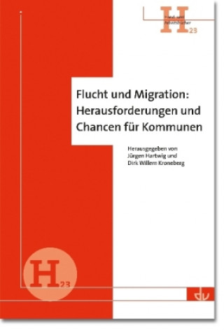 Flucht und Migration: Herausforderungen und Chancen für Kommunen