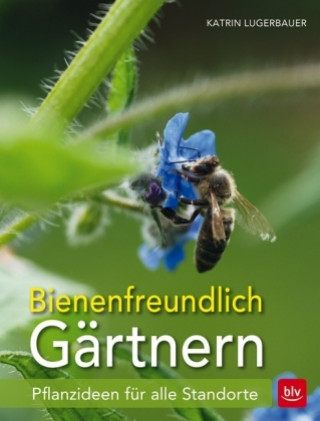 Bienenfreundlich Gärtnern