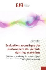 Évaluation acoustique des profondeurs des défauts dans les matériaux
