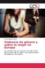 Violencia de género y sobre la mujer en Europa