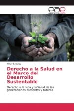 Derecho a la Salud en el Marco del Desarrollo Sustentable